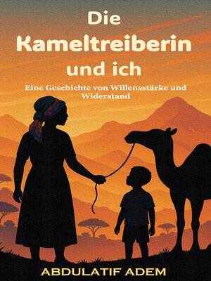 cover image of Die Kameltreiberin und ich